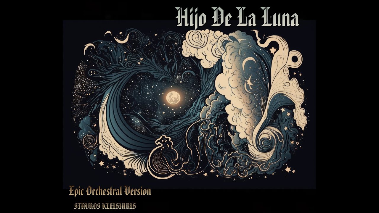 Hijo de la Luna - Epic Orchestral Version || Kleisiares