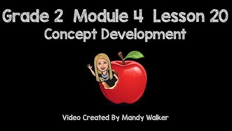 Grade 2 Module 4 Lesson 20 Concept Development NEW