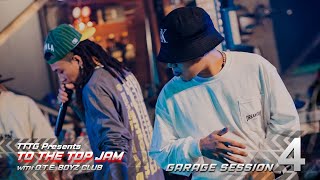TO THE TOP JAM Garage Session with O.T.E. BOYZ CLUB #4 (BPM 95)