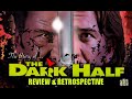 The Story of The Dark Half (1993) - Review & Retrospective