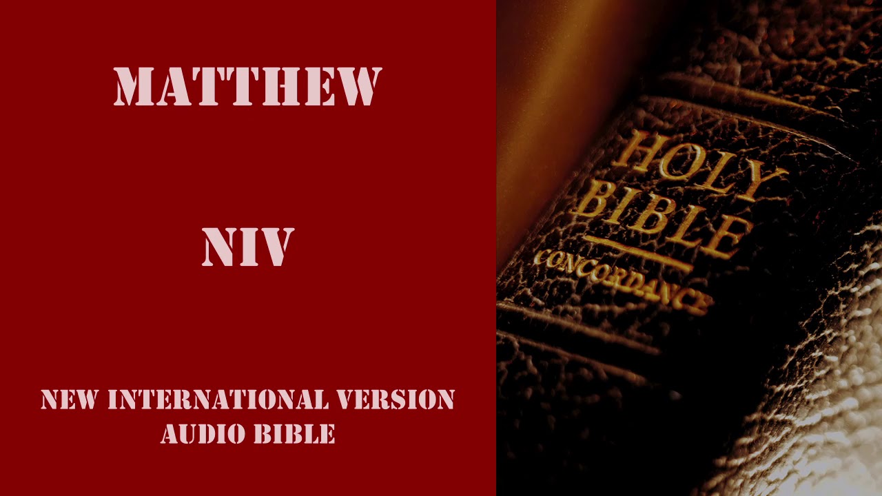 NIV Audio Bible NT 01 Matthew New International Version By NIV Audio Bible NT 01 Matthew New International Version By