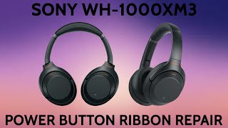 SONY WH-1000XM3 XM3 Wont Power On Issue Power Button Ribbon Replacement Repair Tutorial