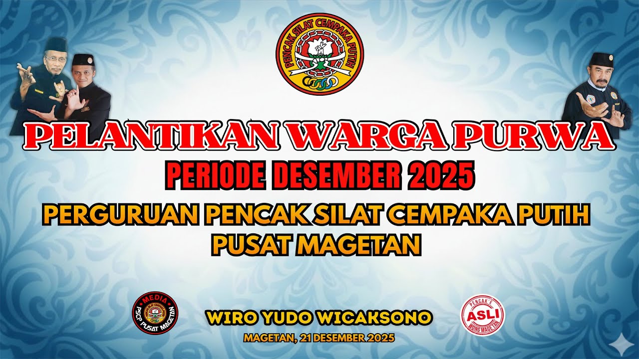 PELANTIKAN WARGA PURWA PERIODE DESEMBER 2025 PERGURUAN PENCAK SILAT CEMPAKA PUTIH PUSAT MAGETAN