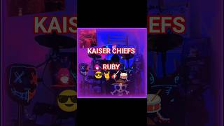 KAISER CHIEFS- RUBY 🥁🎸🤘😎