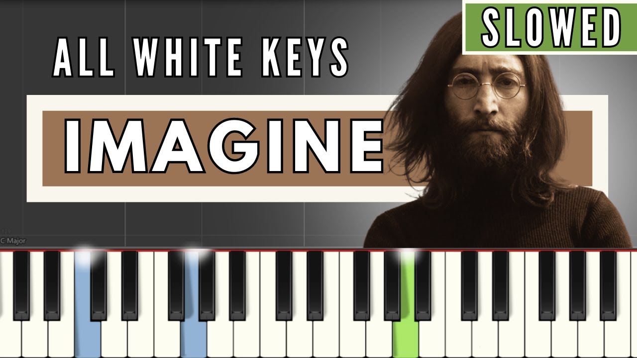 John Lennon - Imagine | SLOWED | ALL WHITE KEYS | Easy & Fast Piano Tutorial
