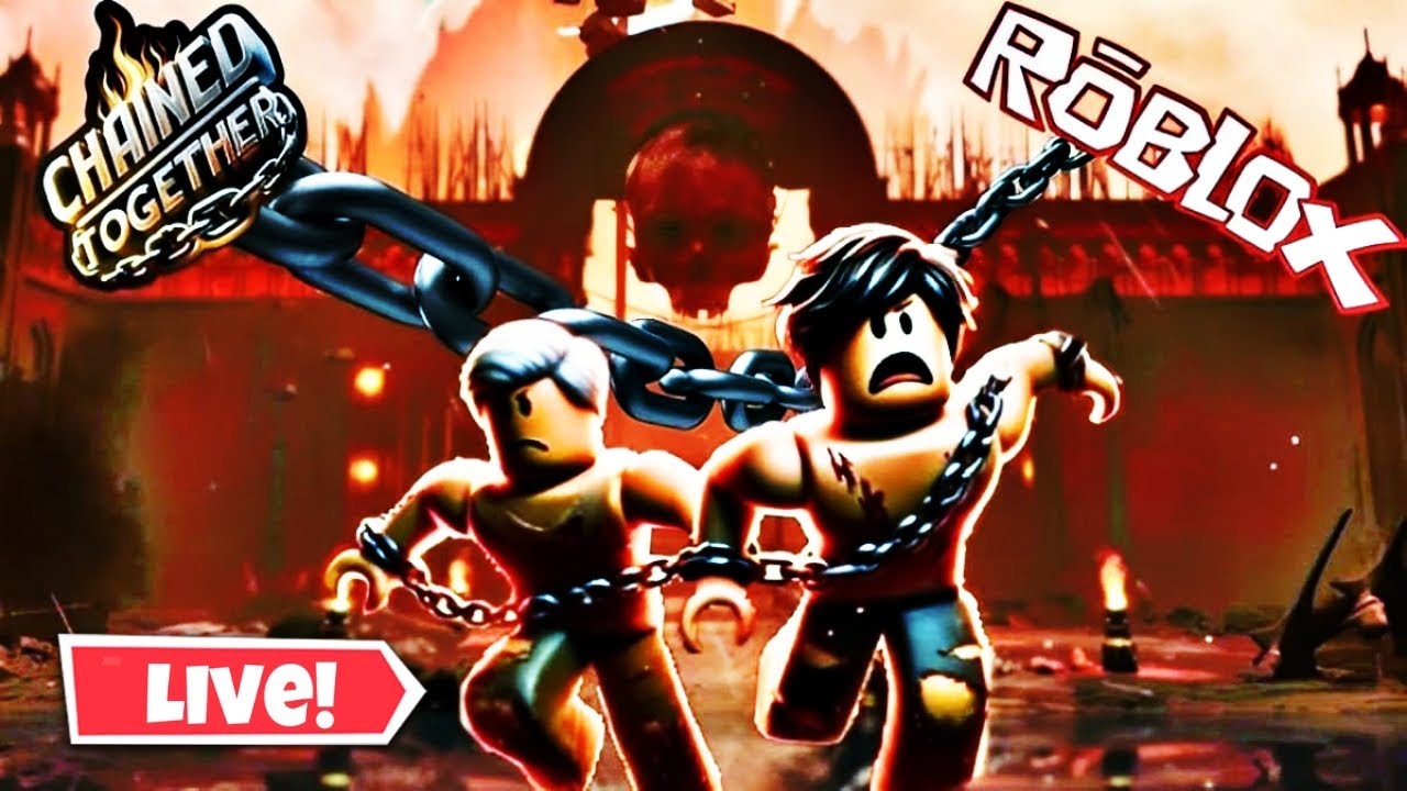 TRYING! ROBLOX CHAINED TOGETHER | Chill Out Stream!! #gameplay #roblox ...