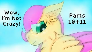 (Animation) Wow, Im Not Crazy!, MAP Parts 10 + 11 [MLP: FIM]