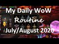 My daily wow routine  julyaugust 2020