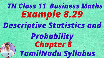 TN Class 11 Business Maths Descriptive Statistics & Probability Example 8.29 TamilNadu New Syllabus