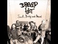 Dread Hot -  Soul, Body and Mind 2013 (full album)