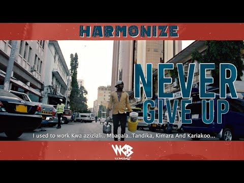harmonize---never-give-up-(official-music-video)