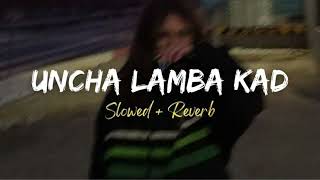 UNCHA LAMBA KAD : [slowed reverb] | Anand Raj Anand| Kalpana Patowari| @Rihan_vibe | Lofi mix  #song