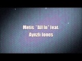 Metis All In  Ft  Aynzli Jones