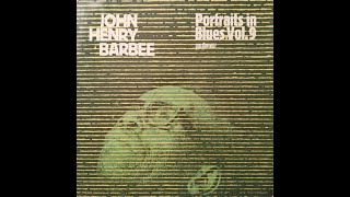 John Henry Barbee - Portraits In Blues, Vol.9 [1964]
