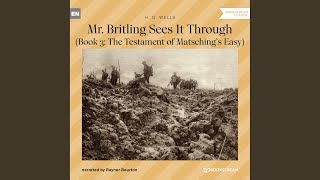 Chapter 39 - Mr. Britling Sees It Through - Book 3: The Testament of Matsching's Easy