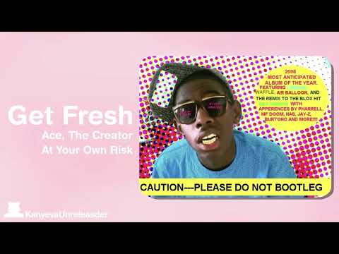 Ace, The Creator - Get Fresh [V1] | At Your Own Risk