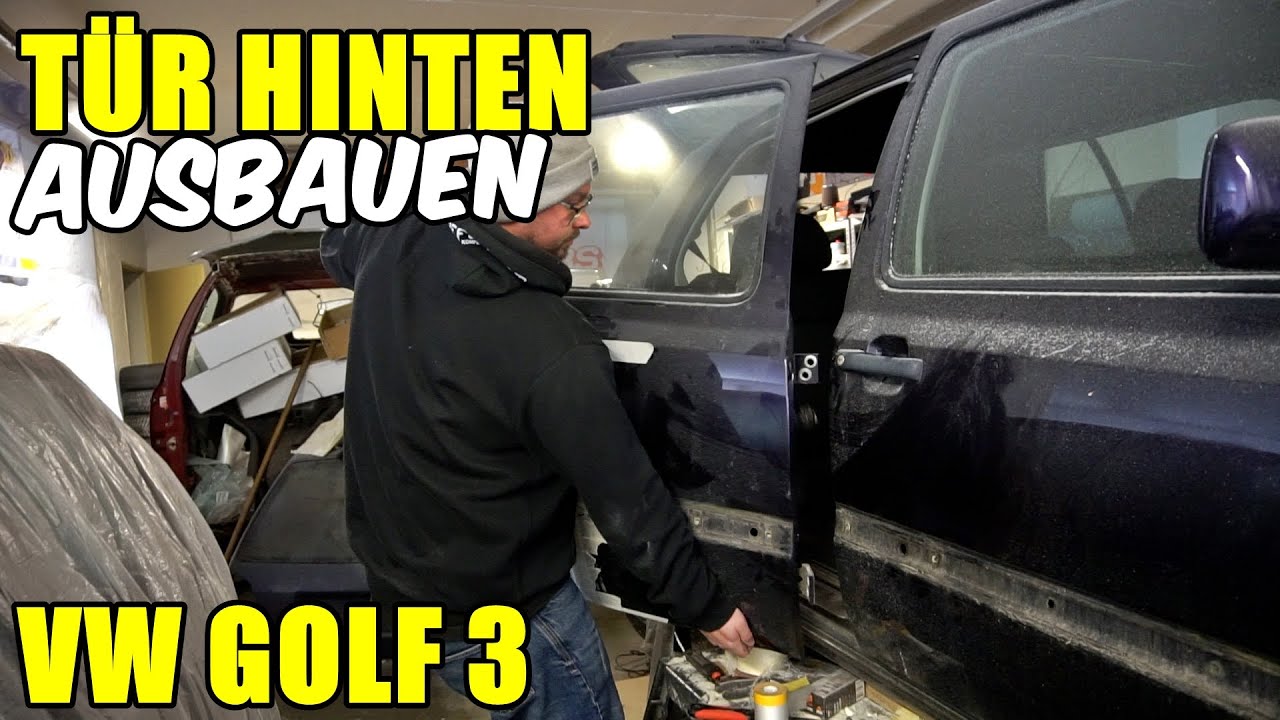 VW GOLF 3 TÜR HINTEN AUSBAUEN TUTORIAL / ANLEITUNG - YouTube