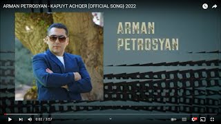 ARMAN PETROSYAN - KAPUYT ACHQER  [OFFICIAL SONG} 2022