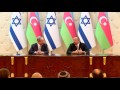 Statements by PM Netanyahu and President of Azerbaijan Ilham Aliyev