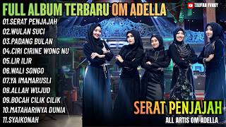 SERAT PENJAJAH - WULAN SUCI - PADANG BULAN || FULL ALBUM OM ADELLA RELIGI SPECIAL RAMADHAN