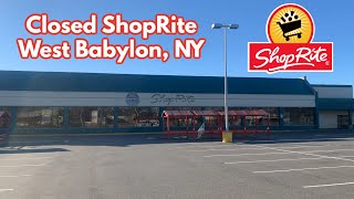 Closed ShopRite in West Babylon, NY
