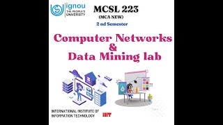 Computer Networks and Data Mining Lab (MCSL 223)