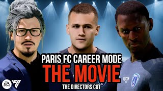 PARIS FC CAREER MODE: THE MOVIE! (*the directors cut) | FC 24