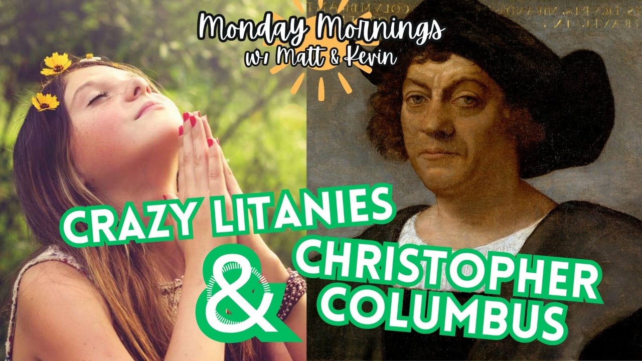 Crazy Litanies and Christopher Columbus