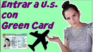 Viajar con GREEN CARD  Como entrar y salir de Estados Unidos