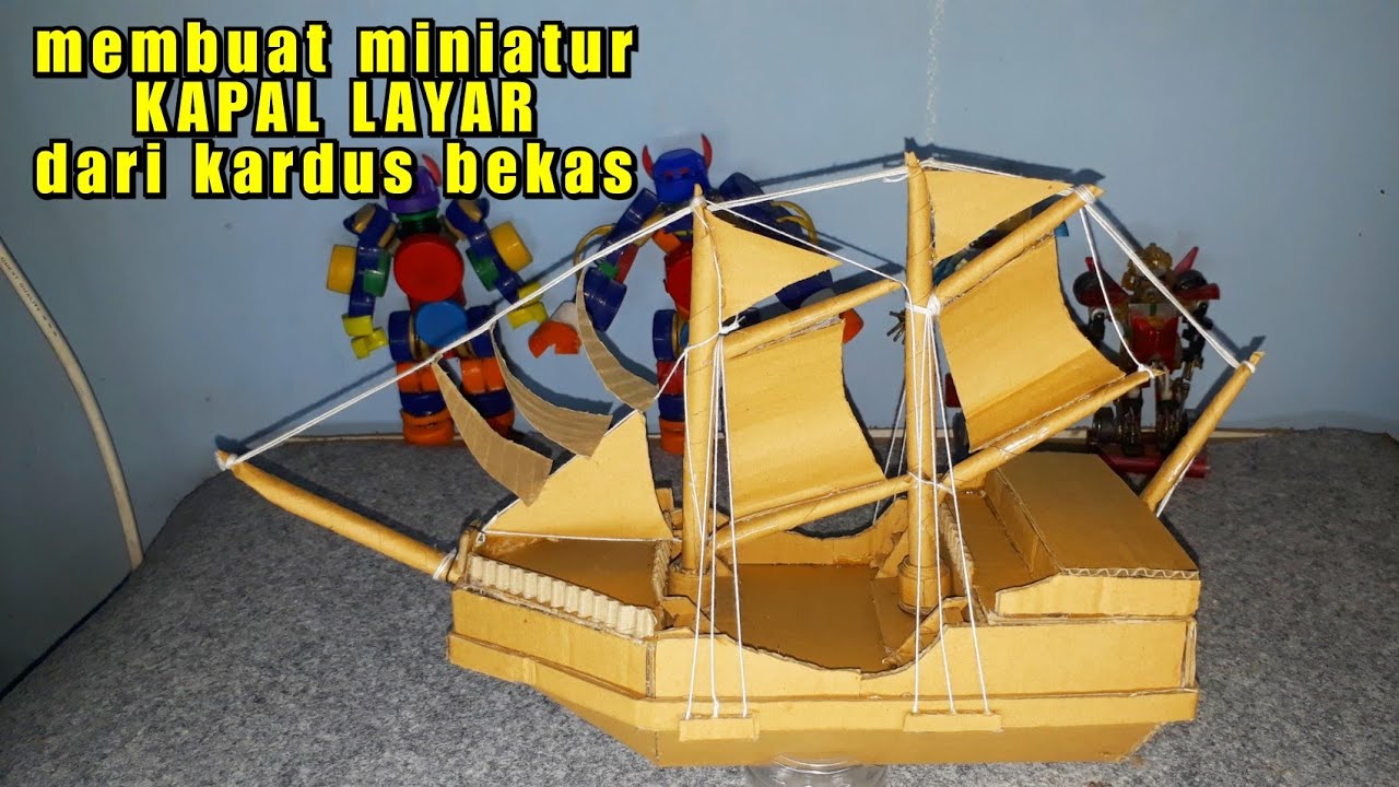 DIY tutorial membuat miniatur KAPAL  LAYAR dari  kardus  