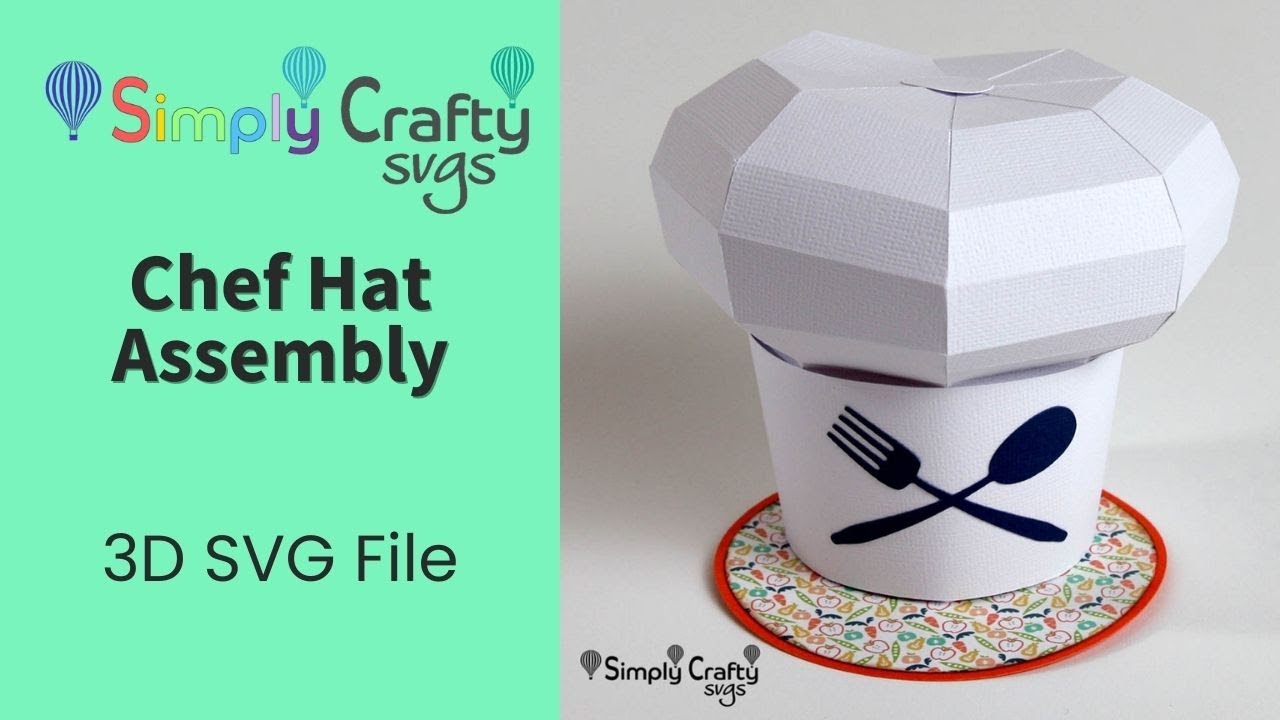 Chef Hat Assembly - 3D SVG File - Paper Chef Hat Gift Box