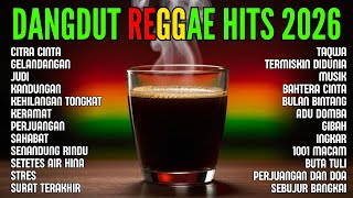 Lagu Dangdut Reggae Terbaru 2026 Full Album | Kumpulan Lagu Reggae Dangdut Lagu Viral Spotify