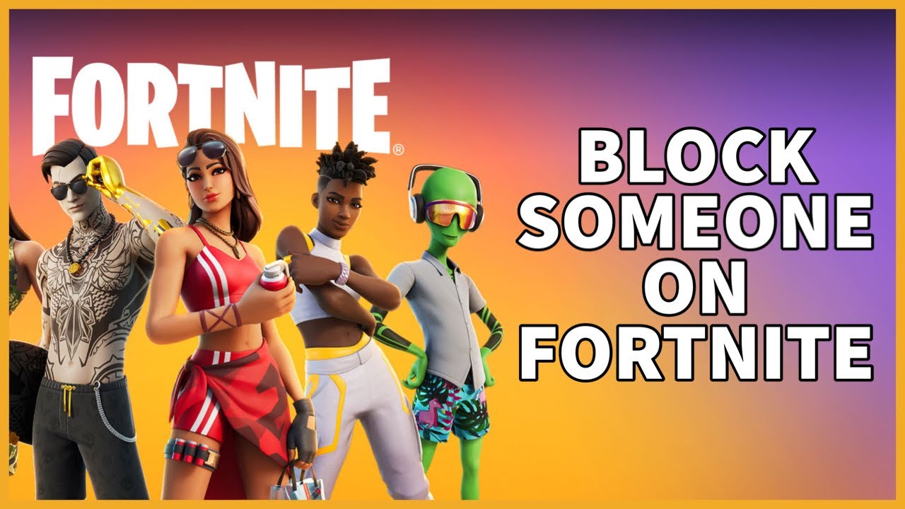 How To Block Someone on Fortnite Game 2023? YouTube