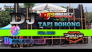 Dj Tapi Bohong Pa pale pa pale Terbaru Full Bass 69 project