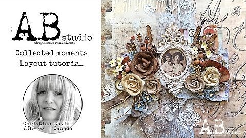 AB Studio "Collected moments" layout tutorial - by Christine David