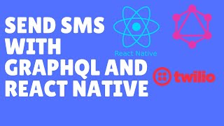 Send SMS Message With GraphQL And React Native