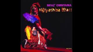 Mfaz' Omnyama : Ngiyashisa Bhe