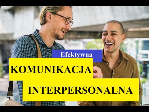 Efektywna komunikacja interpersonalna- (5 KONKRETNYCH przykładów) #komunikacja