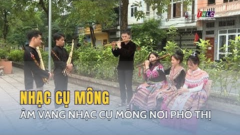 Âm vang nhạc cụ Mông nơi phố thị | THLC