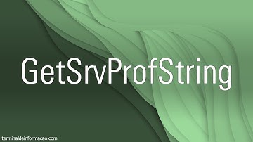 Buscando informação do appserver.ini com a GetSrvProfString - Maratona AdvPL e TL++ 287