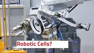 Robotic Cells