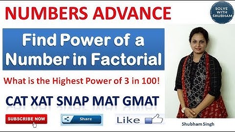 Factorials for CAT 2018 | Highest Power of a number in Factorial