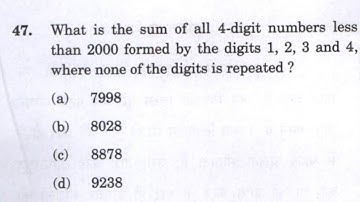 CSAT 2023 :-What is the sum of all 4-digit numbers less than 2000 formed by the digits 1, 2, 3 and 4