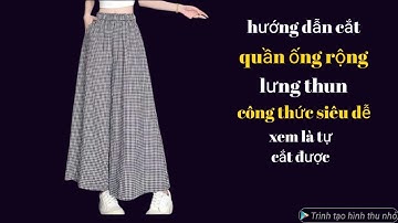 11💚 cách cắt quần ống rộng lưng thun công thức siêu dễ cho người mới học cắt xem là từ từ cắt được 