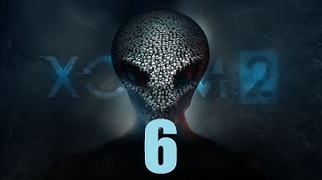 XCOM 2 : #6 (Ironman | Veteran Difficulty)