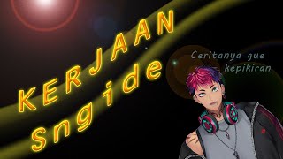 (Kerjaan) KERJAAN Sngide【NIJISANJI ID】
