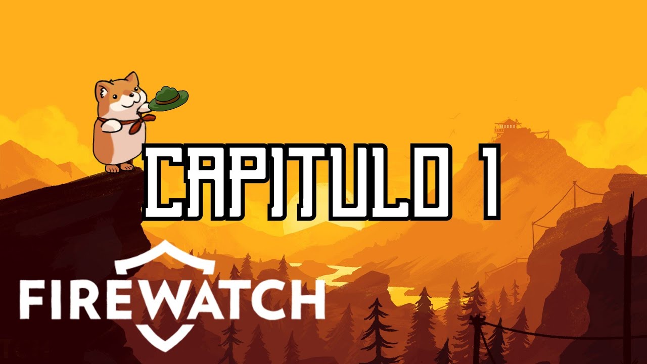 FIREWATCH | CAPÍTULO 1 - EMPIEZA LA AVENTURA Gameplay en Español