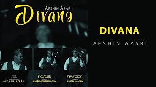 Afshin Azari - Divana (افشین آذری - دیوانه)