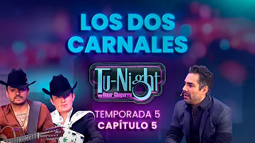 Los Dos Carnales y Teo González apantallan en Tu-Night con Omar Chaparro