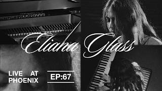 Eliana Glass — "Flood" | Live at Phoenix